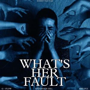 What's Her Fault (feat. G Flow & 808lovz)