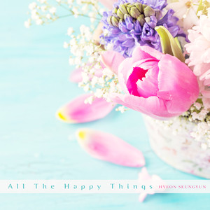 행복했던 모든 것들 (All The Happy Things)