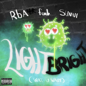 Light Bright (Wat U Want) [Explicit]