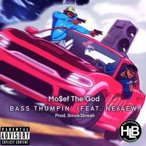 Bass Thumpin' (feat. NE64EW) [Explicit]