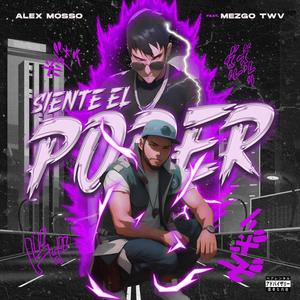 Siente El Poder (feat. Mezgo) [Explicit]