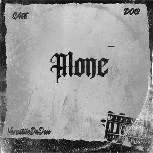 ALONE (feat. Dre Dolo & Versatiledadon) (Explicit)