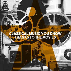 Classical Music You Know Thanks to the Movies