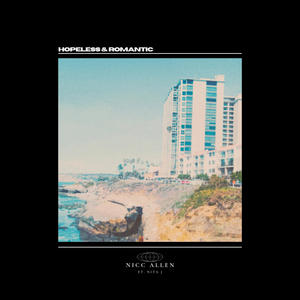 Hopeless & Romantic (feat. Nita J.) (Explicit)