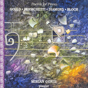 GOULD, M.: Pieces of China / PERSICHETTI, V.: Poems / DIAMOND, D.: Piano Sonatinas Nos. 1- 2 / BLOCH