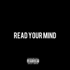 Read Your Mind (feat. RG5Grim Reap) [Explicit]