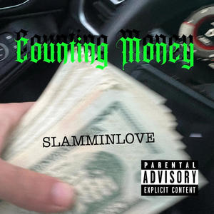 COUNTING MONEY (feat. SLAPPED5) (Explicit)