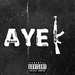 AYE K (feat. BlakVon) (Explicit)