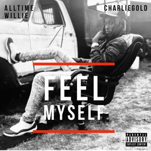 Feel Myseh (feat. CharlieGold) (Explicit)