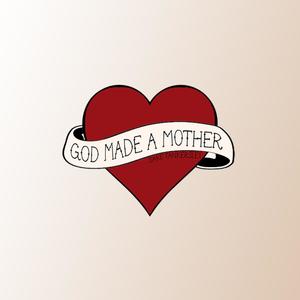 God Made a Mother