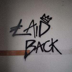 LAID BACK (feat. Sean Starr) (Explicit)