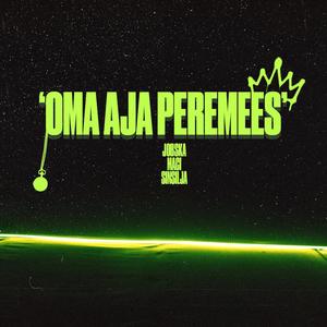 Oma aja peremees (feat. SinSilja|Explicit)
