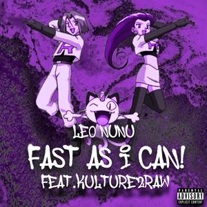 FAST AS I CAN (feat. Kulture2Raw) (Explicit)