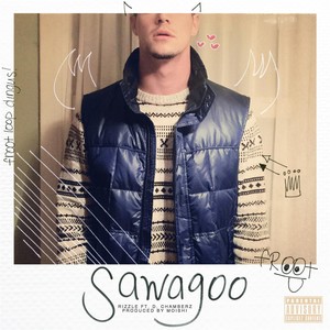 Sawagoo (feat. D. Chamberz) (Explicit)