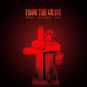 From The Grave (feat. GWS)