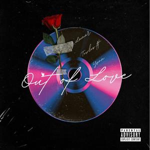 Out of Love (feat. Yvnn) (Explicit)
