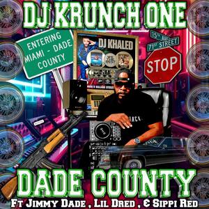 DADE COUNTY (feat. Jimmy Dade, Lil Dred & Sippi Red) (Radio Edit)