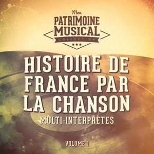 Histoire De France Par La Chanson, Vol. 1