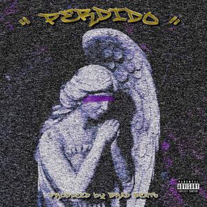 Perdido (feat. Mind Of AO, Rick Blaine Swang & Brad Beatz) (Explicit)