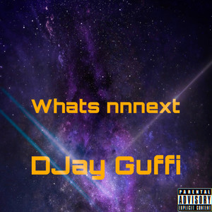 Whats Nnnext (Explicit)