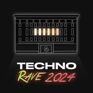 Techno Rave 2024 (Explicit)