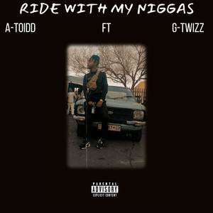 Ride with my Niggas (feat. G Twizz) [Explicit]