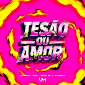 TESÃO OU AMOR (Explicit)
