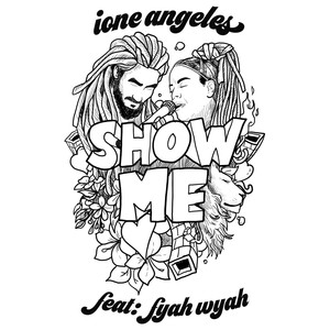 Show Me (feat. Fyah Wyah)