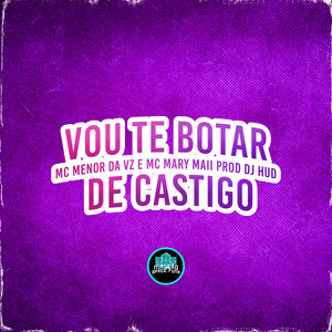 Vou Te Botar De Castigo (Explicit)