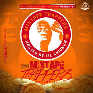 Mixtape Trappers Radio 13 (Hosted By Lil Chicken) [Explicit]