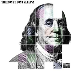 The Money Don't Sleep 2 (Explicit)