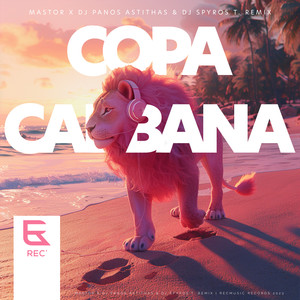 COPACABANA (Mastor x Dj Panos Astithas & Dj Spyros T. Remix)