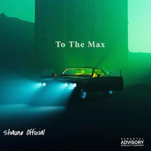 To The Max (Slowed) (Explicit)