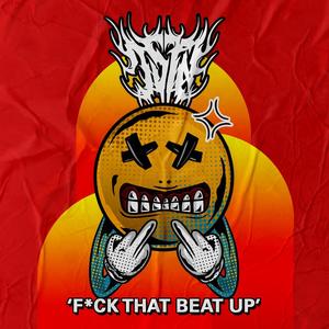 Fck That Beat Up