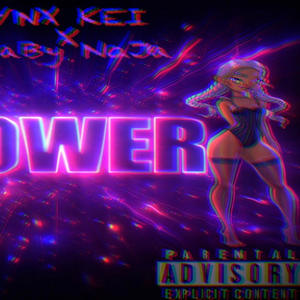 Power (feat. BaBy NaJa)