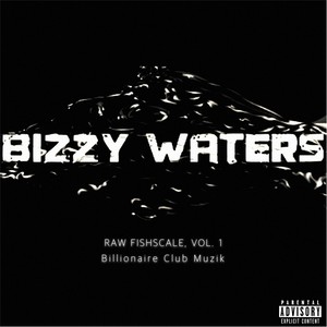 Raw Fishscale, Vol. 1: Billionaire Club Muzik (Explicit)