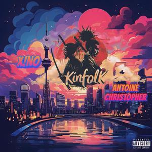 Kinfolk, Pt. 1 (feat. Antoine Christopher) [Explicit]