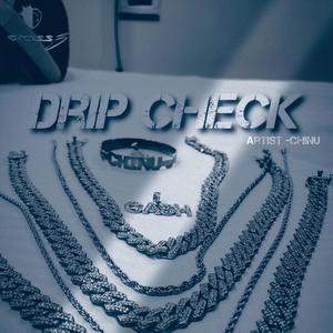 Drip Check (feat. chinu) [Explicit]