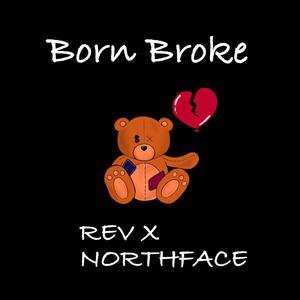 Born Broke (feat. Northface) (Explicit)