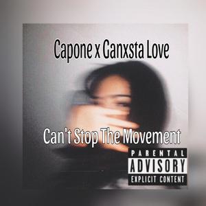 Cant Stop The Movement (feat. Ganxsta Love) [Explicit]