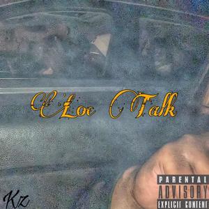 Loc Talk (Explicit)