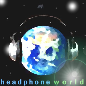 Headphone World (Explicit)