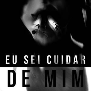 eu sei cuidar de mim (Explicit)