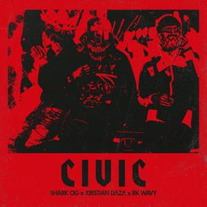 CIVIC (feat. RK wavy, Shark OG & Syos Smith) [Explicit]