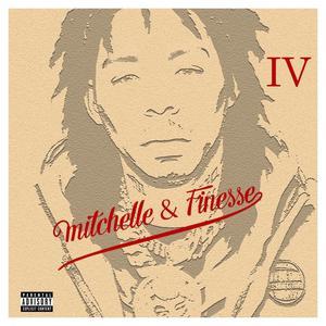 Mitchell & Finesse 4 (Explicit)