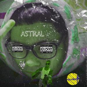 Astral (Explicit)