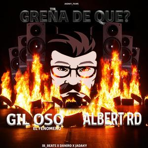 Greña De Que (feat. ALBERT RD)