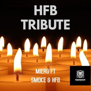 HFB TRIBUTE (feat. SMOKE) [Explicit]
