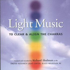 Light Music-To Clear And Align The Chakras