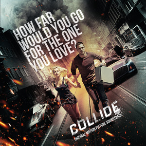 Collide (Original Motion Picture Soundtrack) (极速之巅 电影原声带)
